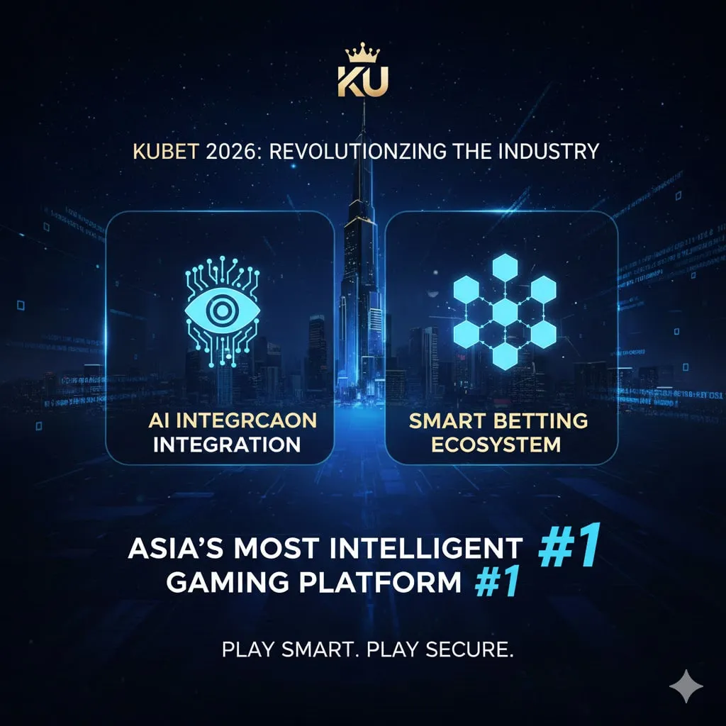 KUBET 2026: ปฏิวัติวงการด้วย AI และระบบนิเวศการเดิมพันที่อัจฉริยะที่สุดในเอเชีย